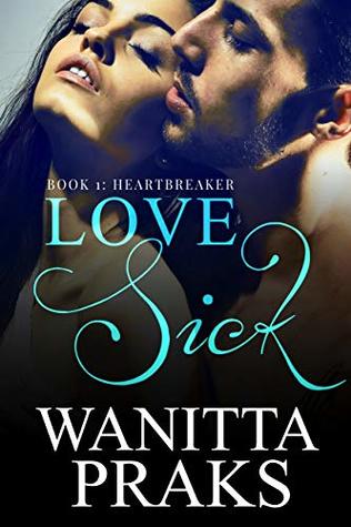 [9b42b] ~Full@ #Download^ Love Sick: Heartbreaker (The Mafia's First Love) (Love Sick: The Mafia's First Love Book 1) - Wanitta Praks ~e.P.u.b*