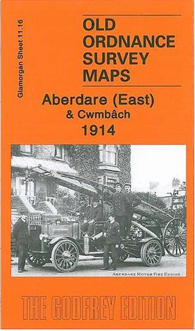 [82577] !Download* Aberdare (East) & Cwmbach 1914: Glamorgan Sheet 11.16 (Old Ordnance Survey Maps of Glamorgan) - Derrick Pratt @PDF#
