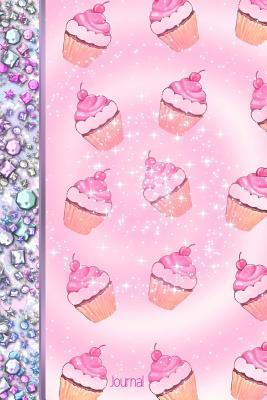 [a01c3] *R.e.a.d! ^O.n.l.i.n.e* Journal: Glitter Pink Cupcakes Diary Planner for Keeping a Personal Reflection, Sketching, Taking Down Notes and Writing Ideas for Women, Girls and Teens -  @ePub@