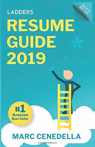 [1089e] #R.e.a.d^ Ladders 2019 Resume Guide: Best Practices & Advice from the Leaders in $100K - $500K jobs - Marc Cenedella %P.D.F#