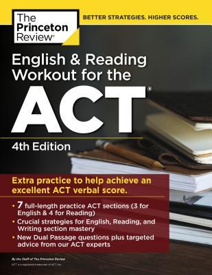 [70833] ^Read^ @Online! English and Reading Workout for the Act, 4th Edition: Extra Practice for an Excellent Score - Princeton Review ^ePub^