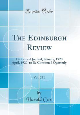 [7c715] ^Read! %Online# The Edinburgh Review, Vol. 231: Or Critical Journal, January, 1920 April, 1920, to Be Continued Quarterly (Classic Reprint) - Harold Cox !PDF^