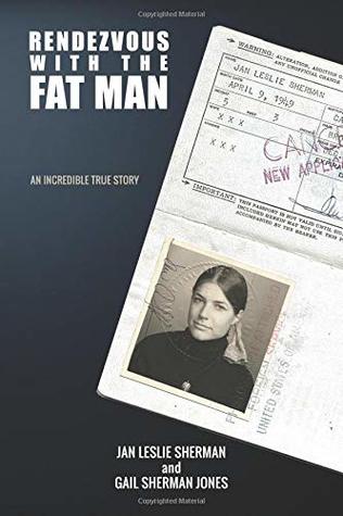 [d2729] !Download* Rendezvous with the Fat Man: An Incredible True Story - Gail Sherman Jones !P.D.F@