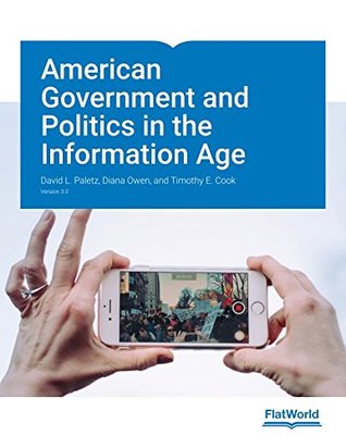 [e78f0] ~R.e.a.d^ American Government and Politics in the Information Age v3.0 - David L. Paletz *e.P.u.b^