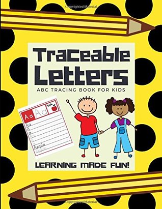 [7ccfe] !R.e.a.d@ Traceable Letters, ABC Tracing Book for Kids: Kids Learning Ages 3-5 (Alphabet Learning) - Arnie Lightning #ePub@