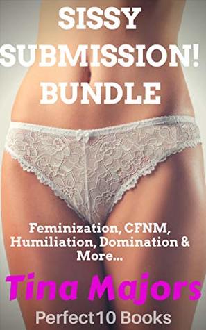 [e9211] !R.e.a.d* SISSY SUBMISSION! BUNDLE: Feminization, CFNM, Humiliation, Domination, & More - Tina Majors @ePub!