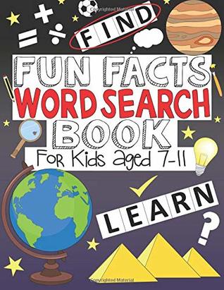 [5e726] !Read! Fun Facts Word Search Book: For Kids Aged 7-11 - The Future Teacher Foundation ~P.D.F%