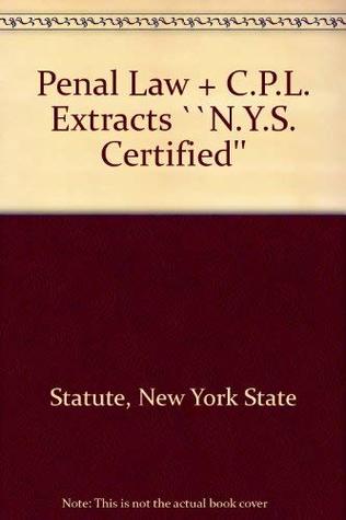 [29f0d] #Read! @Online% Penal Law   C.P.L. Extracts ``N.Y.S. Certified'' - New York State Statute @e.P.u.b!