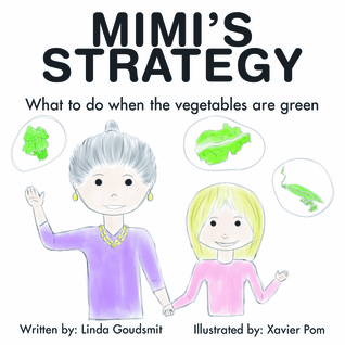 [9eea3] ^Read# %Online# MIMI'S STRATEGY: What to do when the vegetables are green - Linda Goudsmit *ePub%