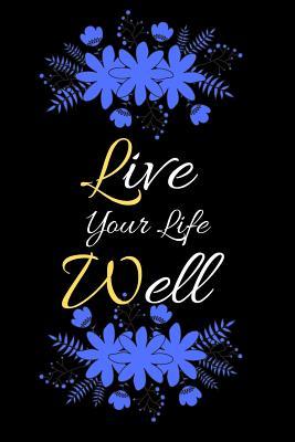 8fc2c] %D.o.w.n.l.o.a.d^ Live Your Life Well: A Dot Grid Uplifting Journal. Lovely Bullet Point Planner and Notebook to Help Organize Your Life, Budget and Things You Need to Be Doing. -  *PDF^