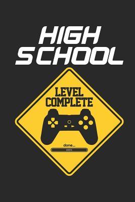 [d99da] %Read@ High School Level Complete Done 100%: Funny High School Gamer, Student Graduation, Composition Notebook, Graduate Journal, Activity and Exercise Book, Planner, Organizer -  @ePub!