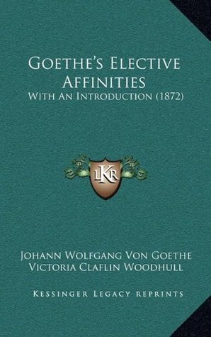 [71f7b] @Read! Goethe's Elective Affinities: With An Introduction (1872) - Johann Wolfgang von Goethe *P.D.F#