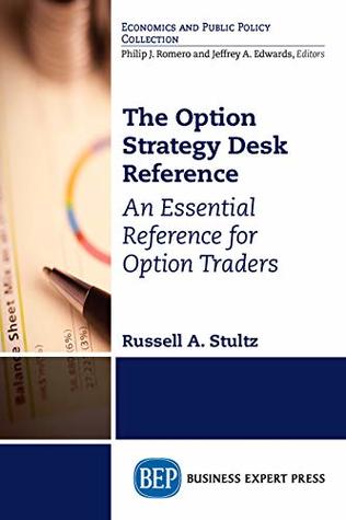 [16544] @Full@ *Download# The Option Strategy Desk Reference: An Essential Reference for Option Traders - Russell A. Stultz ~e.P.u.b~