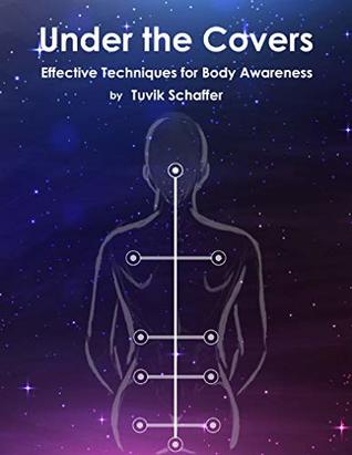 [58406] @Read# Under the covers: Effective Techniques for Body Awareness Before Bedtime - Tuvik Schaffer ^PDF@