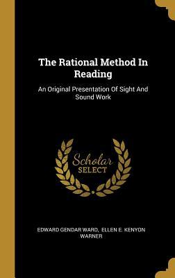 dc9c4] !D.o.w.n.l.o.a.d# The Rational Method In Reading: An Original Presentation Of Sight And Sound Work - Edward G. Ward ~e.P.u.b*