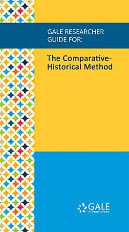 [162c4] !Read! Gale Researcher Guide for: The Comparative-Historical Method - Janet P. Stamatel !e.P.u.b~
