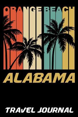 [917e2] @Full# *Download@ Orange Beach Alabama Travel Journal: 6x9 Vacation Diary with Summer Themed Stationary - Sherry Stowell %ePub@