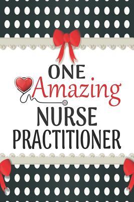 11b93] *D.o.w.n.l.o.a.d% One Amazing Nurse Practitioner: Medical Theme Decorated Lined Notebook For Gratitude And Appreciation - Elena Bourdeaux ~e.P.u.b%