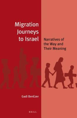 [86dbb] ^Download* Migration Journeys to Israel: Narratives of the Way and Their Meaning - Gadi BenEzer ~P.D.F*