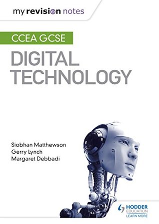 [9d585] ~Read^ My Revision Notes: CCEA GCSE Digital Technology - Siobhan Matthewson ^P.D.F@