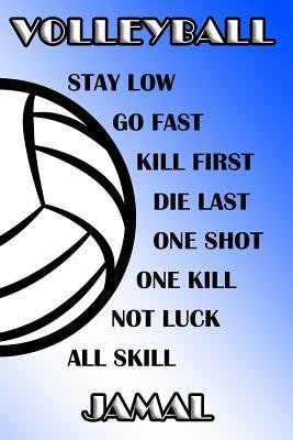 [32b0e] ~Download% Volleyball Stay Low Go Fast Kill First Die Last One Shot One Kill Not Luck All Skill Jamal: College Ruled Composition Book Blue and White School Colors -  #e.P.u.b^