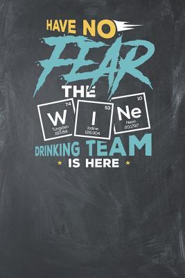 33976] ~D.o.w.n.l.o.a.d* Have no Fear the Wine Drinking Team is Here: Lined Journal Lined Notebook 6x9 110 Pages Ruled - Wine Publishing !ePub*