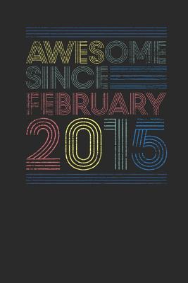 [28542] ^R.e.a.d% Awesome Since February 2015: Dotted Bullet Grid Notebook / Journal (6 X 9) - February Birthday Gift and February Anniversary Gift - Awesome Publishing !P.D.F^