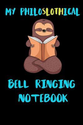 [aed8d] *Download~ My Philoslothical Bell Ringing Notebook: Blank Lined Notebook Journal Gift Idea For (Lazy) Sloth Spirit Animal Lovers -  ^PDF@