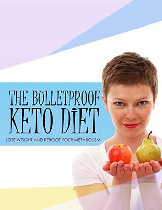 [fd5e2] *R.e.a.d@ The Bulletproof Keto Diet: Lose weight and reboot your metabolism - Khaled Aboelew ^ePub~