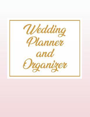 c5071] !D.o.w.n.l.o.a.d! Wedding Planner and Organizer: Wedding Planner Book / Checklist / Budget / Table Seating / Guest List with Pink & Gold Theme (8.5 x 11 Inches - 120 Pages) - Triangle Publishing ^P.D.F!