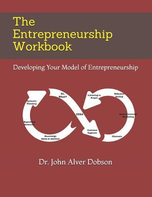 [6ebf1] ~Full% #Download% The Entrepreneurship Workbook: How to Start Your Entrepreneurial Adventure with Just $1.00 - John Alver Dobson *e.P.u.b@