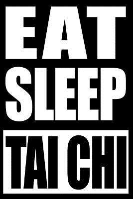 [85478] *Read~ Eat Sleep Tai Chi Notebook for Tai Chi Practitioners, Medium Ruled Journal: Medium Ruled Notebook for Practitioners Roles - Useful Books ^ePub#