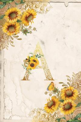 [e70f2] ~F.u.l.l.* ^D.o.w.n.l.o.a.d! Vintage Sunflower Notebook: Sunflower Journal, Monogram Letter A Blank Lined and Dot Grid Paper with Interior Pages Decorated With More Sunflowers: Small - Flower Love Press ~e.P.u.b^