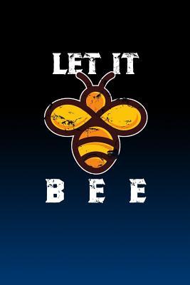 [e87dd] @Download! Notebook: Let it Bee - Blank Lined Journal For College Students Who Loves Bees - 6x9 inches, 120 pages - Distressed Style -  *ePub#