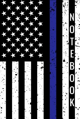 [cca3e] !R.e.a.d~ @O.n.l.i.n.e~ Notebook: Police Thin Blue Line Note Book & Gift - American Flag Police Officer Diary & Journal For Cops - Police Books *e.P.u.b*