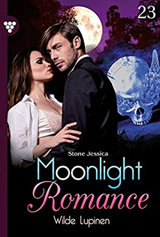 [82cd0] !Download* Moonlight Romance 23 – Romantic Thriller: Wilde Lupinen - Jessica Stone !e.P.u.b@