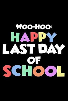 [4c45b] %Download^ Woo-Hoo! Happy Last Day Of School: Funny Student Vacation Composition Notebook, Draw And Write Journal, Writing Activity Book For Kids - Ellen Fairchild !e.P.u.b#