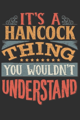 [6bd14] ~Full# %Download@ It's A Hancock You Wouldn't Understand: Want To Create An Emotional Moment For A Hancock Family Member ? Show The Hancock's You Care With This Personal Custom Gift With Hancock's Very Own Family Name Surname Planner Calendar Notebook Journal - Maria Leona's Family Name Planners %PDF*