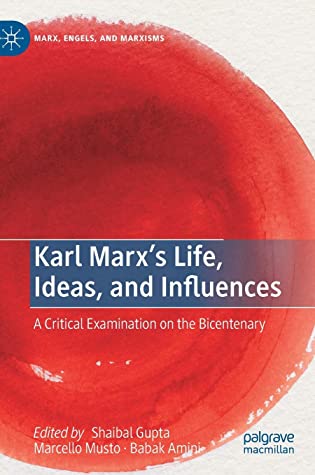 [5ee09] ~F.u.l.l.% *D.o.w.n.l.o.a.d% Karl Marx's Life, Ideas and Influences: A Critical Examination on the Bicentenary - Shaibal Gupta ~P.D.F#
