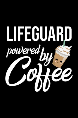 [f938f] *Full* ~Download% Lifeguard Powered by Coffee: Christmas Gift for Lifeguard Funny Lifeguard Journal Best 2019 Christmas Present Lined Journal 6x9inch 120 pages - Funny Journals For Lifeguard !e.P.u.b!
