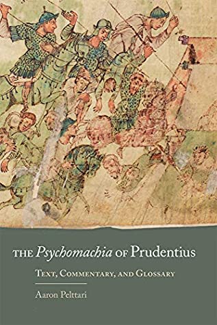 [a25a4] !R.e.a.d# The Psychomachia of Prudentius: Text, Commentary, and Glossary (Oklahoma Series in Classical Culture Book 58) - Aaron Pelttari %ePub~