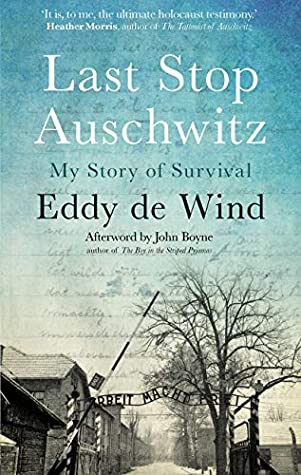 [2324d] ~R.e.a.d# Last Stop Auschwitz: My story of survival from within the camp - Eddy de Wind ~PDF~