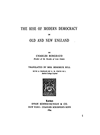 [15e61] ^F.u.l.l.% ~D.o.w.n.l.o.a.d^ The Rise of Modern Democracy in Old and New England - Charles Borgeaud !ePub@