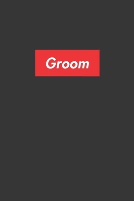 81a35] *D.o.w.n.l.o.a.d@ Groom Notebook: Lined Journal, 120 Pages, 6 x 9, Affordable Red Box Logo Style Gift Journal Matte Finish - Positive Party Publishing #P.D.F^