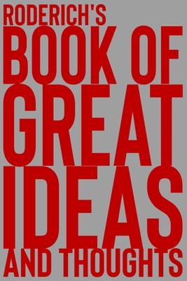 [01c50] %Download* Roderich's Book of Great Ideas and Thoughts: 150 Page Dotted Grid and individually numbered page Notebook with Colour Softcover design. Book format: 6 x 9 in - 2 Scribble *P.D.F%