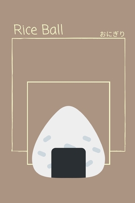 [17d69] #Full! ~Download# Rice Ball: Oriental Food Inspired Design Lined Notebook / Journal - Aesthetic Productions %P.D.F~